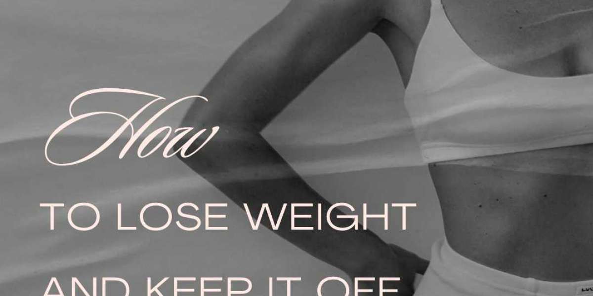 How to Lose Weight and Keep It Off