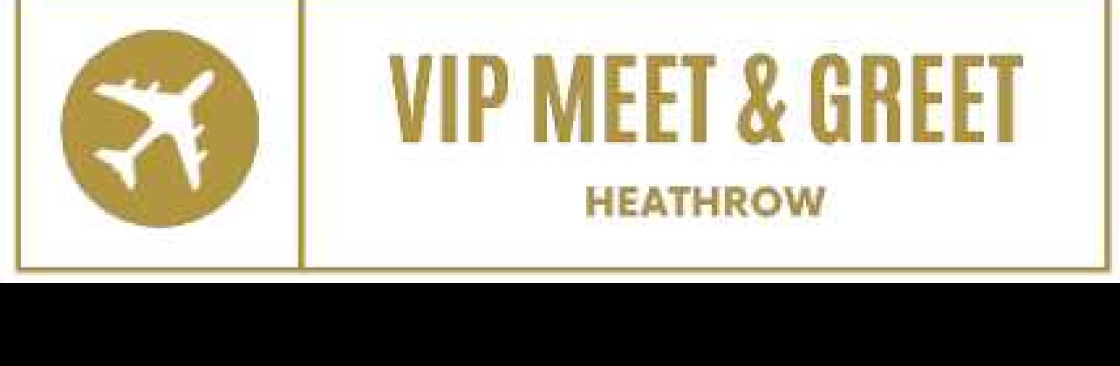 VIP Meet and Greet Heathrow