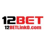 12BET Sân Chơi Cá Cược Xanh Chín Top 1 Nhất Châu Á Profile Picture